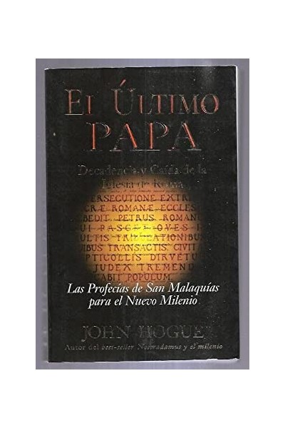 EL ÚLTIMO PAPA - DECADENCIA Y CAIDA DE LA IGLESIA DE ROMA